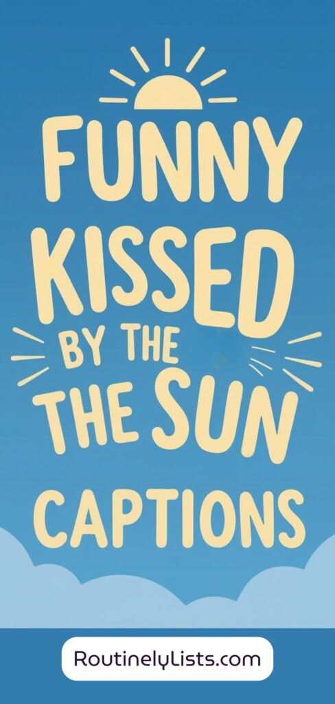 Sun kissed captions and short quotes for Instagram