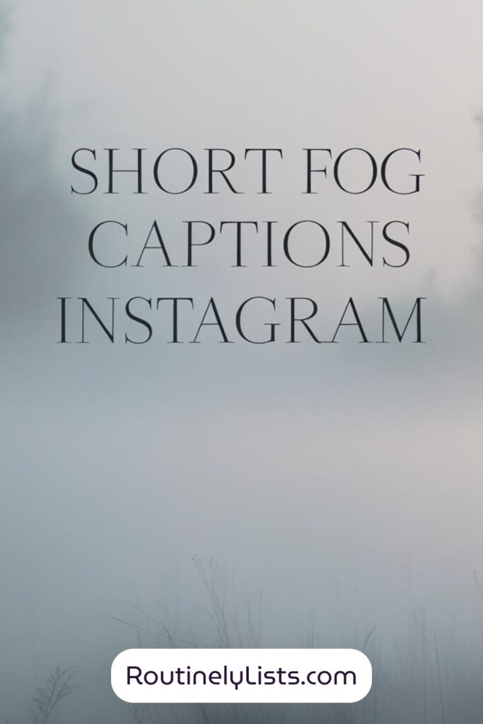 Fog captions and quotes for Instagram