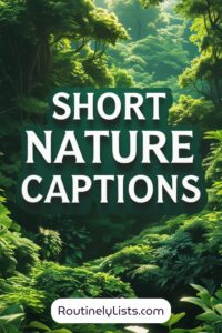 Nature captions and short quotes for Instagram
