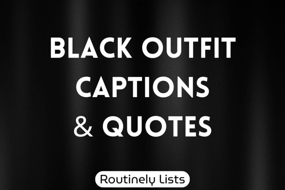 Black outfit captions and quotes