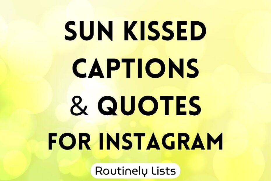 Sun kissed captions and short quotes for Instagram