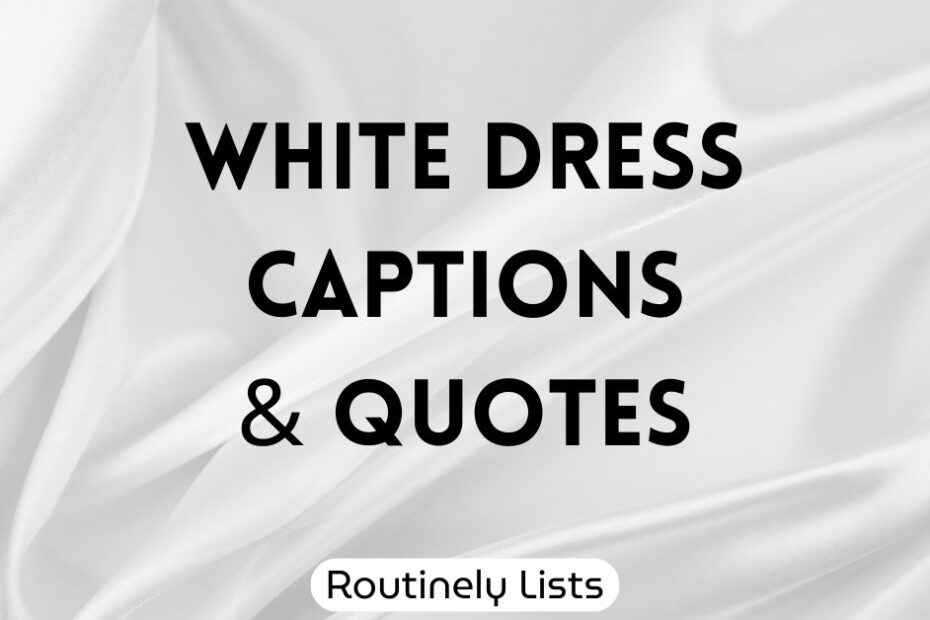 White dress captions and quotes