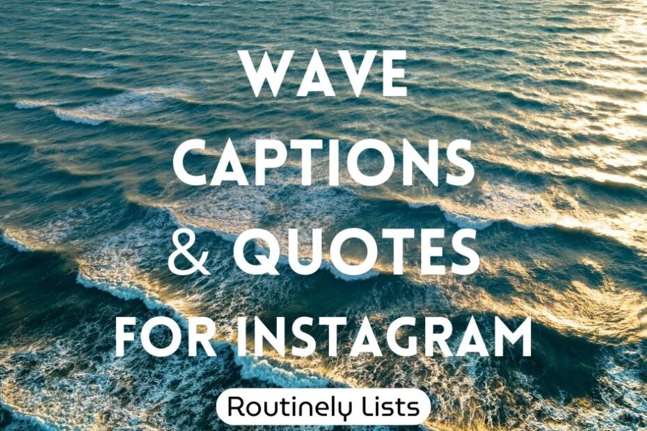 Wave captions and short quotes for Instagram