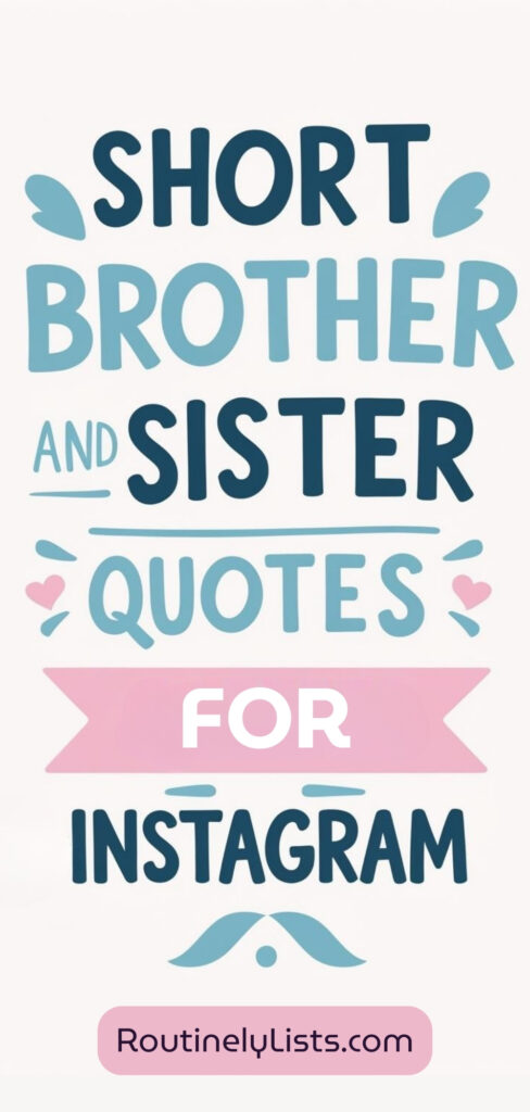 Brother and sister captions and short quotes for Instagram