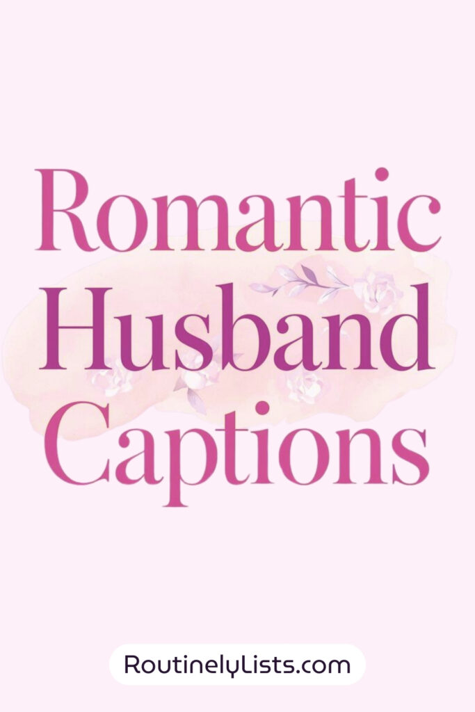 Husband captions and short quotes for Instagram