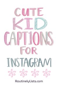 Kid captions and short quotes for Instagram