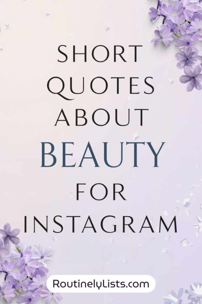 Beauty captions and short quotes for Instagram