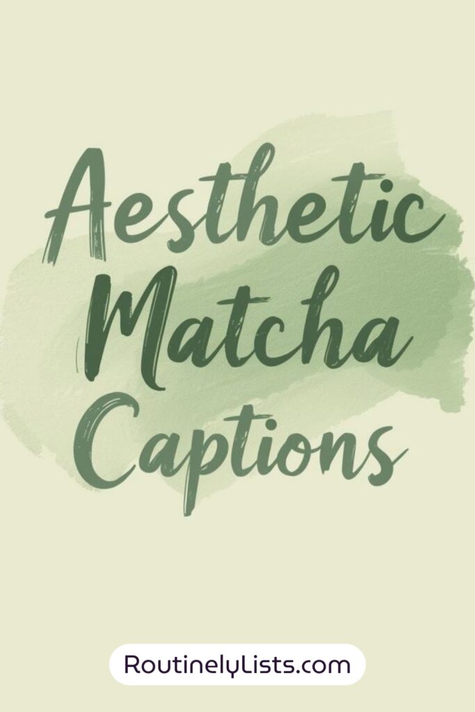 Matcha captions and short quotes for Instagram