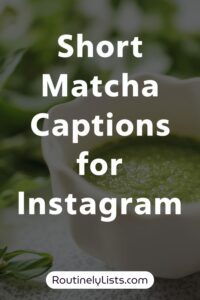 Matcha captions and short quotes for Instagram