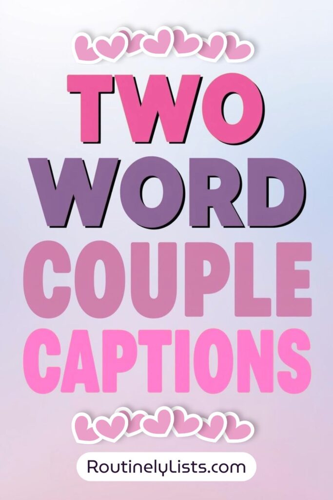 Two word couple captions and short quotes for Instagram
