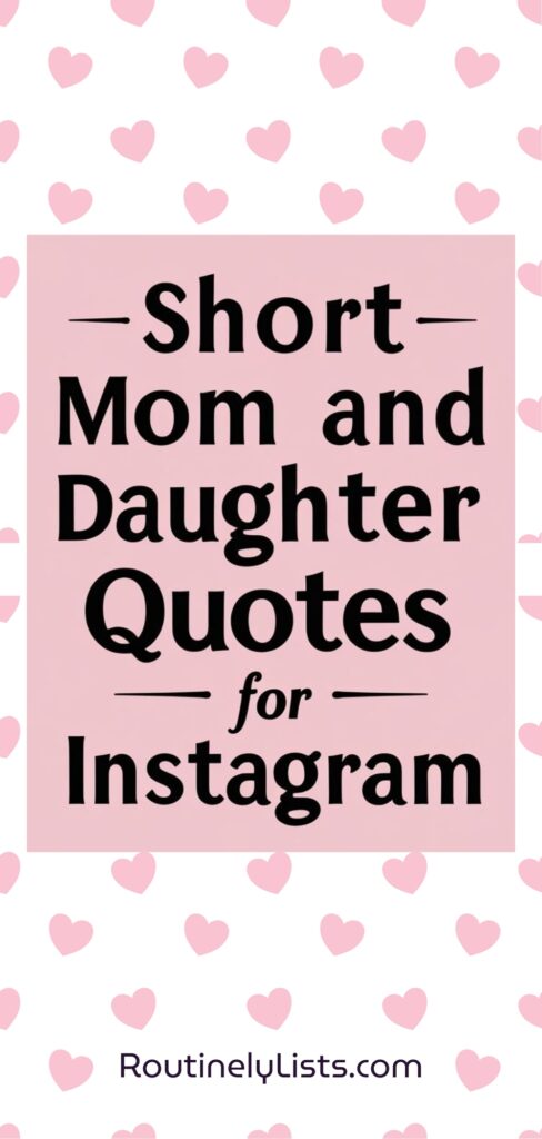 Mom and daughter captions and short quotes for Instagram