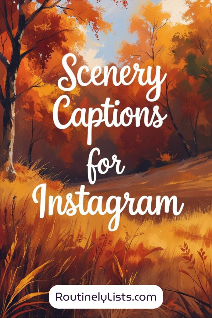Scenery captions and short quotes for Instagram