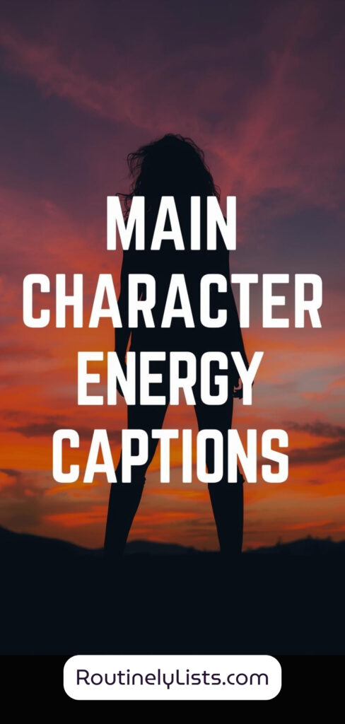 Main Character captions and short quotes for Instagram