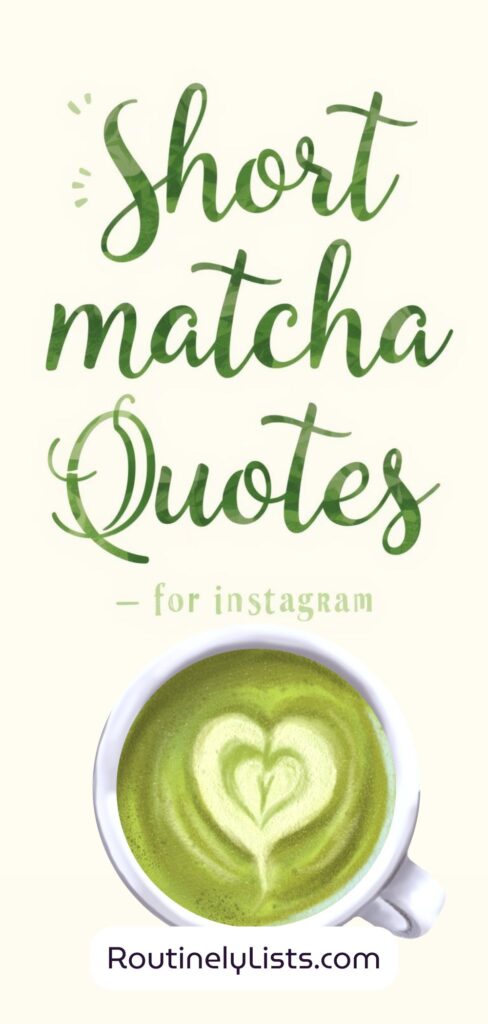 Matcha captions and short quotes for Instagram