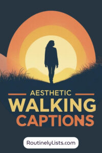 Walking captions and short quotes for Instagram
