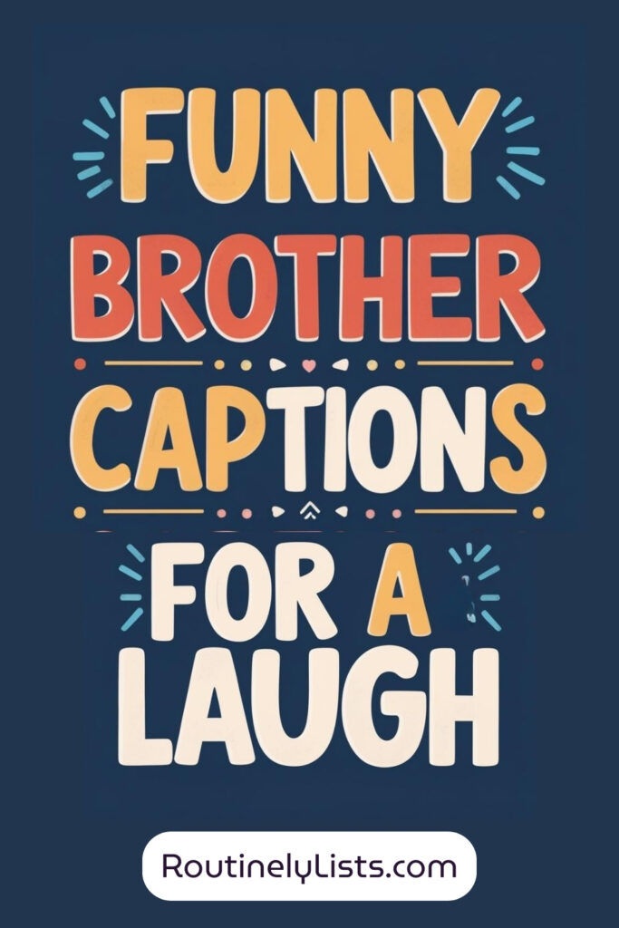 Brother captions and short quotes for Instagram