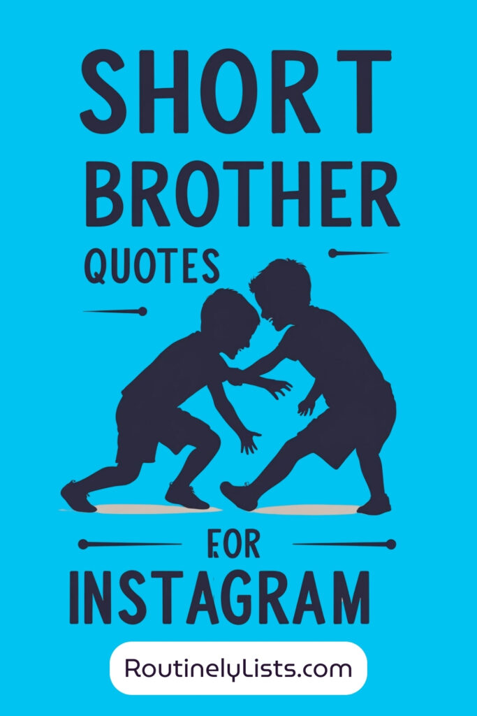 Brother captions and short quotes for Instagram