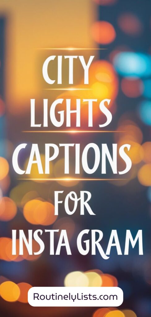 City lights captions and short quotes for Instagram