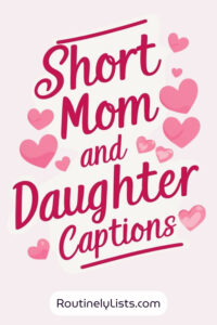 Mom and daughter captions and short quotes for Instagram