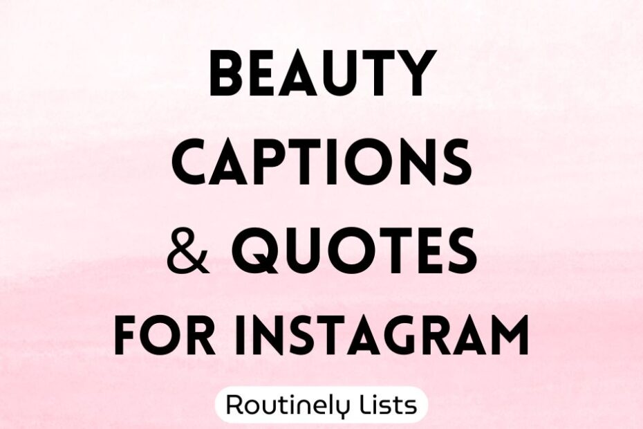 Beauty captions and short quotes for Instagram