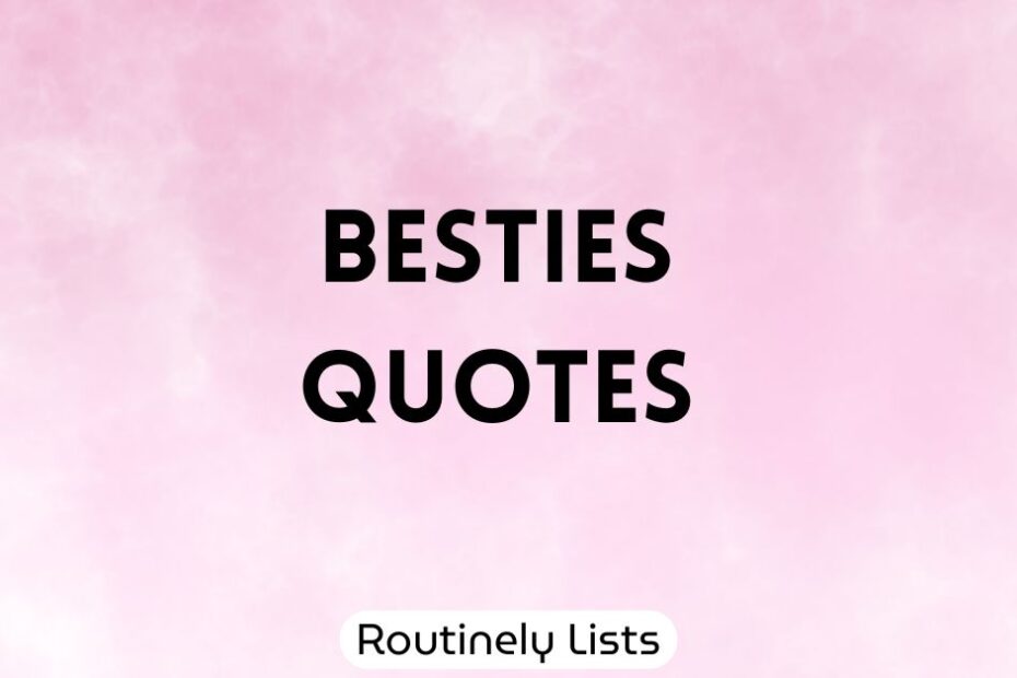 Besties Quotes