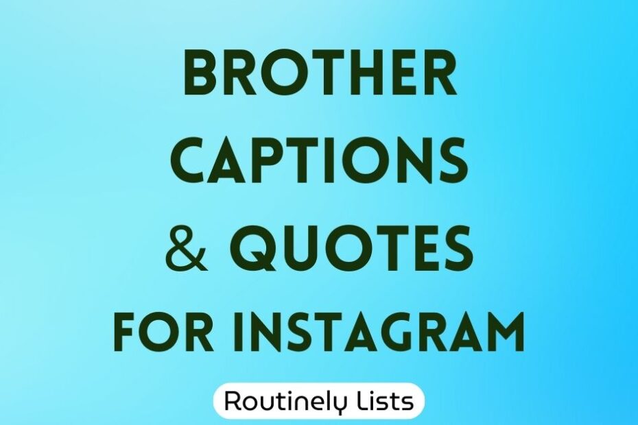 Brother captions and short quotes for Instagram
