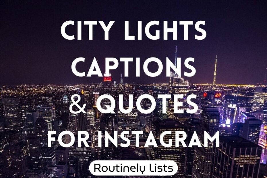 City lights captions and short quotes for Instagram