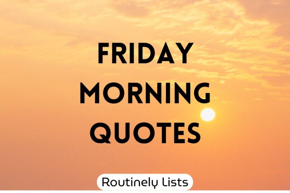 Friday morning quotes