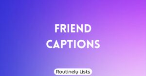 Friend captions for Instagram