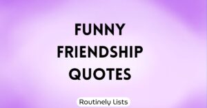 Funny Friendship Quotes
