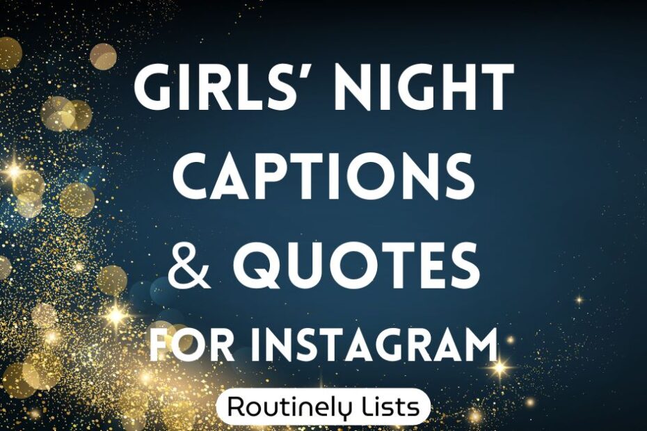 Girls' night captions and short quotes for Instagram