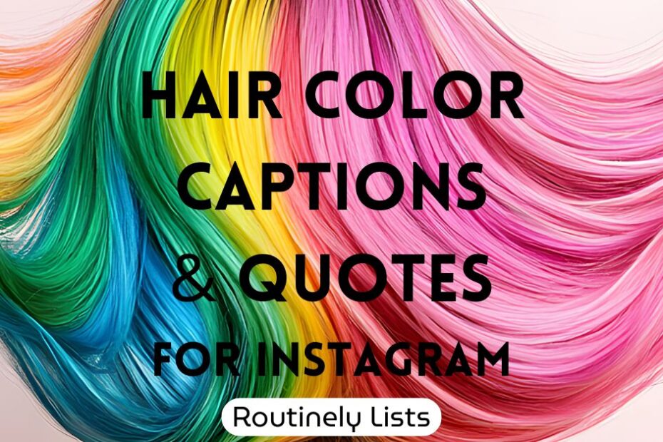Hair color captions and short quotes for Instagram