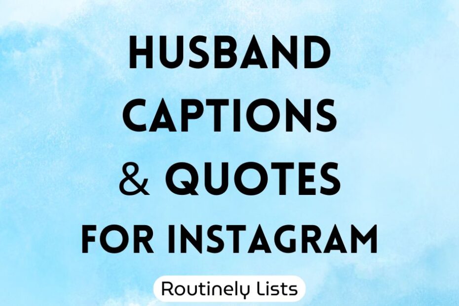 Husband captions and short quotes for Instagram