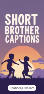 Brother captions and short quotes for Instagram