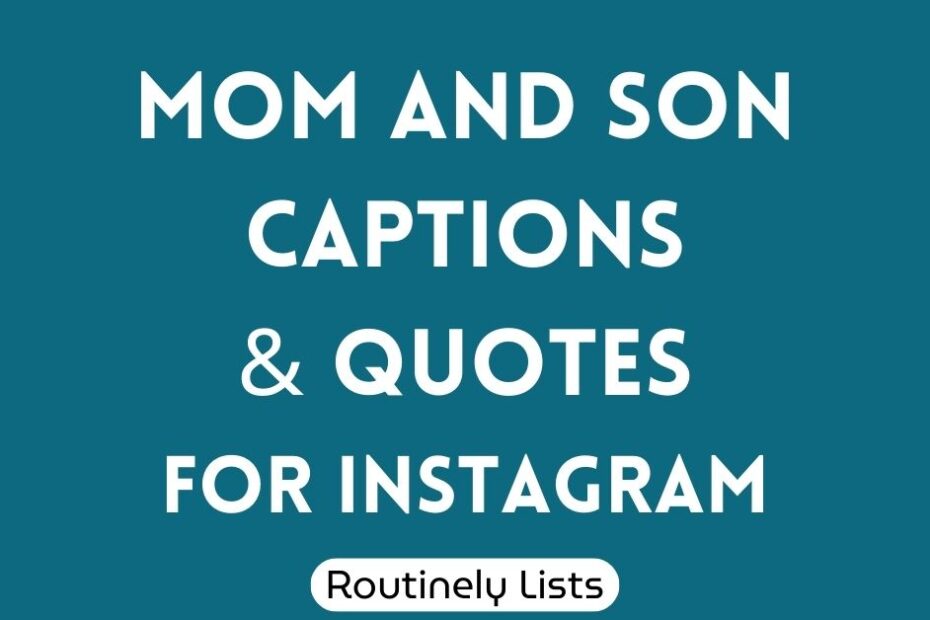 Mom and son captions and short quotes for Instagram