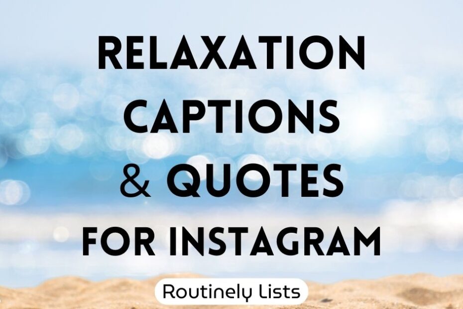 Relaxation Captions and short quotes for Instagram
