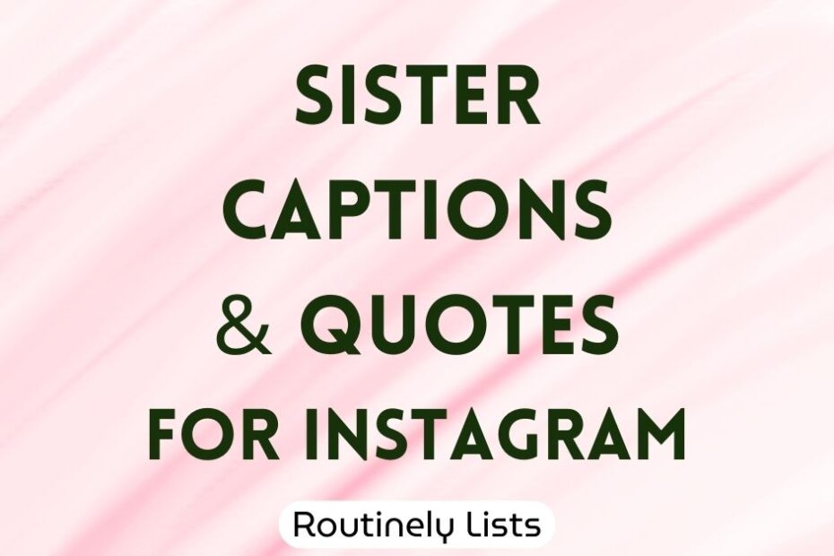 Sister Captions and short quotes for Instagram