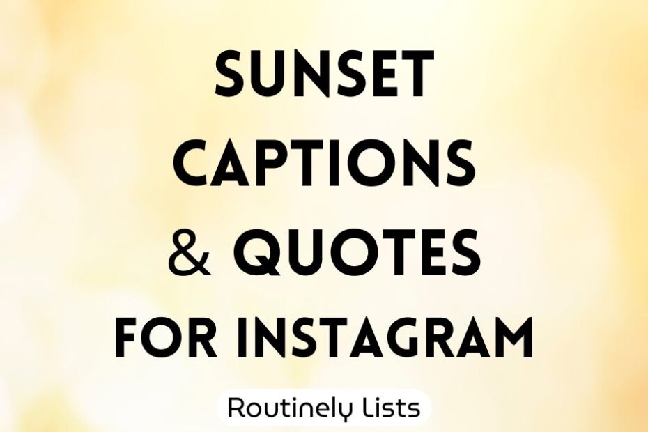 Sunset captions and short quotes for Instagram