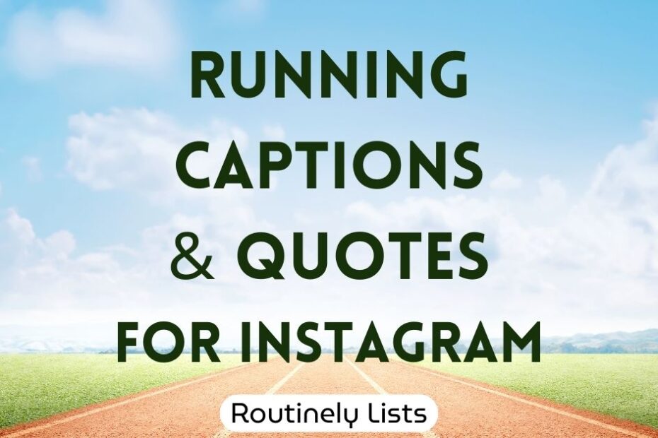 Running captions and short quotes for Instagram