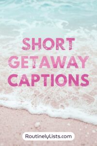 Getaway captions and short quotes for Instagram