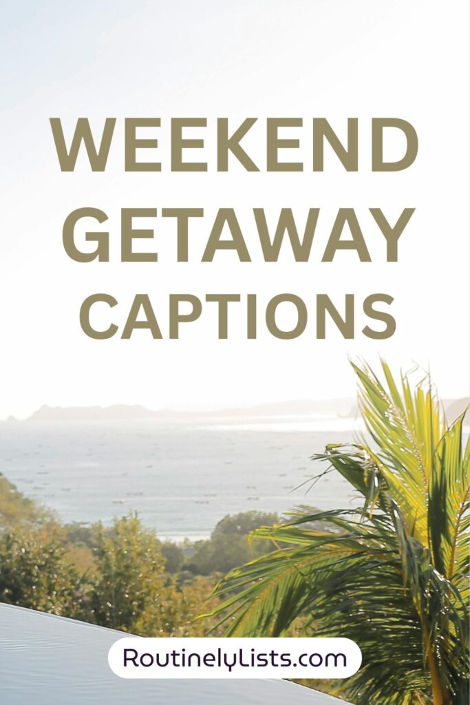 Getaway captions and short quotes for Instagram