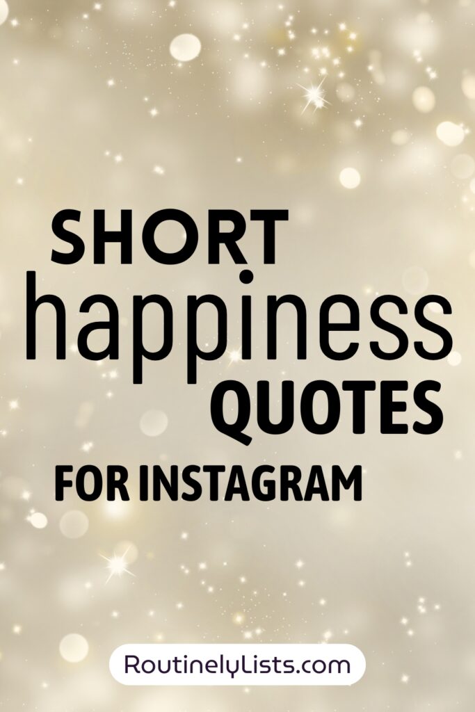 Happy captions and short Happiness quotes for Instagram