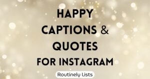 Happy captions and short Happiness quotes for Instagram
