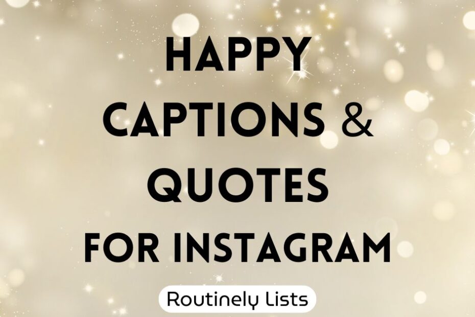 Happy captions and short Happiness quotes for Instagram