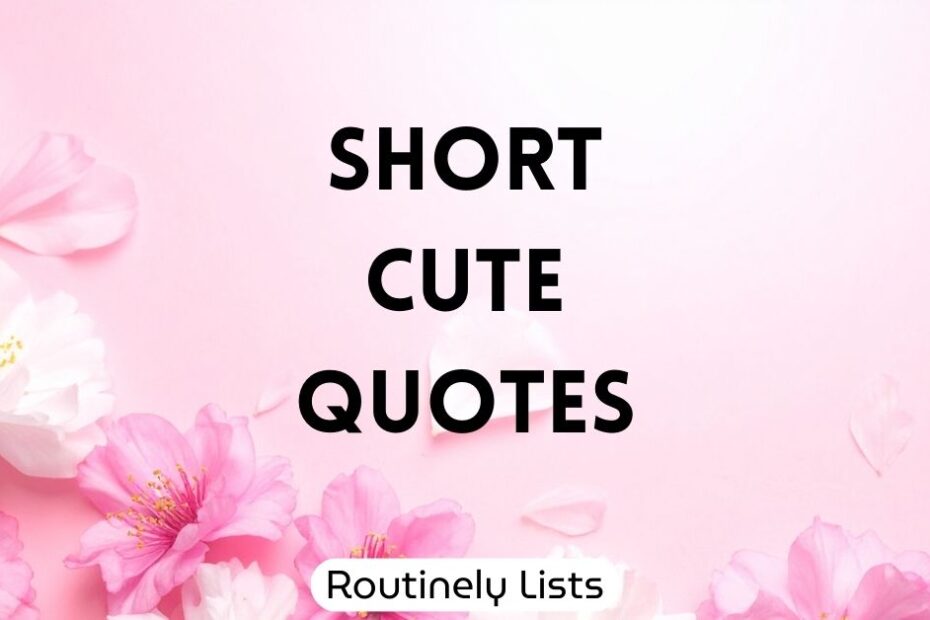 Short cute quotes