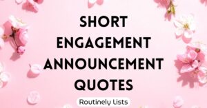 Short Engagement announcement quotes
