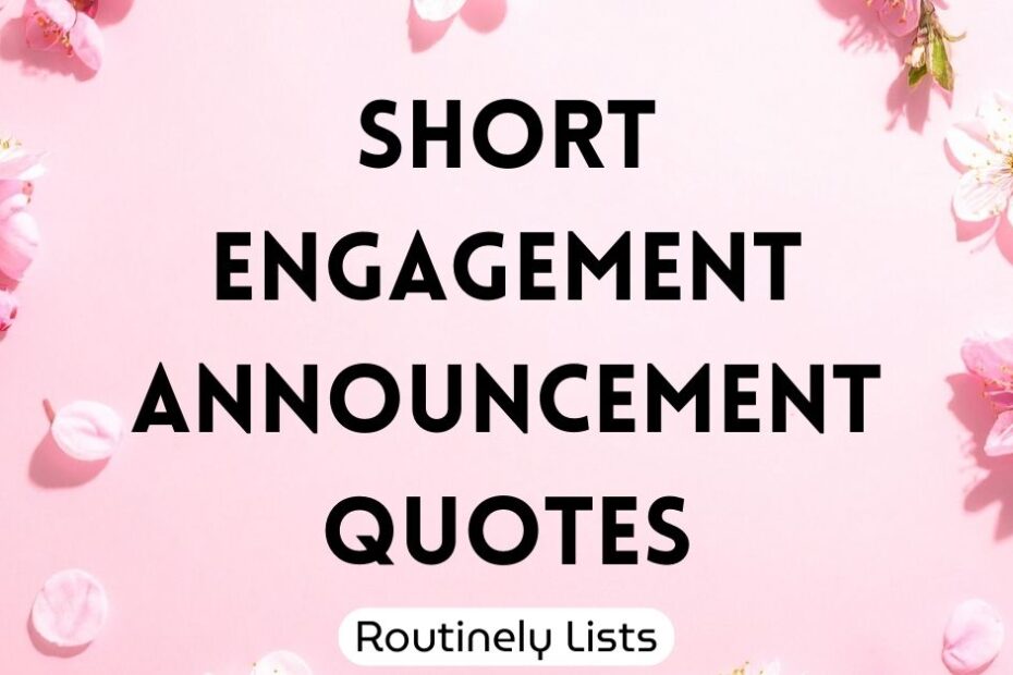 Short Engagement announcement quotes