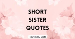 Short sister quotes for Instagram